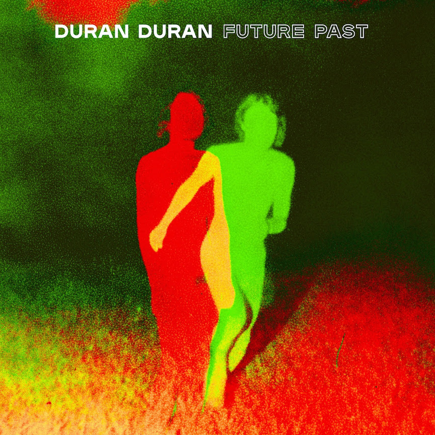Duran Duran release digital deluxe version of 'Future Past' with 3 new